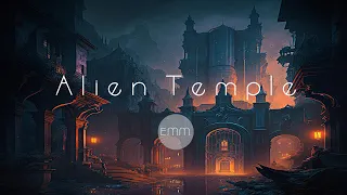 Alien Temple | Dark Atmospheric Sci-Fi Ambient Soundscape