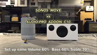 SONOS MOVE  vs  AUDIO PRO ADDON C10