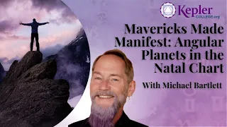 Mavericks Made Manifest: Angular Planets in the Natal Chart