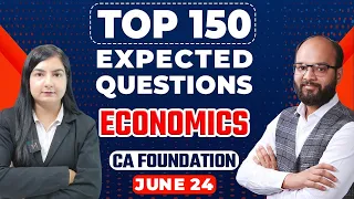 Top 150 Expected Questions CA Foundation Economics June 24 | ECO Important Questions | Easily Pass