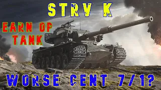STRV K Worse Cent 7/1? -Earn Op Tank-  ll Wot Console - World of Tanks Console Modern Armour