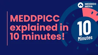 Implementing MEDDIC - MEDDPICC Explained In 10 Minutes!