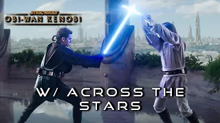 Obi-Wan Kenobi & Young Anakin *FULL SCENE - 4K (RE-EDITED w/ Across The Stars) Episode 5