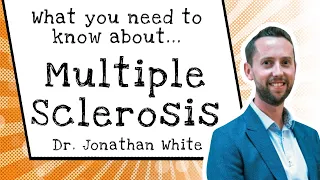 What you need to know about MS | Dr Jonathan White