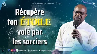 RÉCUPÈRE TON ÉTOILE VOLÉ PAR LES SORCIERS | Év. Jacques NKOTO