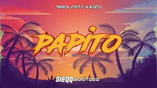 Smolasty x Kizo - Papito (SIEQQ BOOTLEG)2023