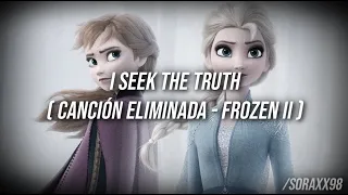 I Seek The Truth | Frozen II (canción eliminada) | Traduccion Español