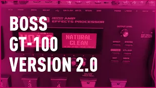 Boss GT-100 Version 2.0 Review | Bax Music