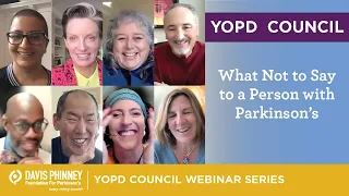 The YOPD Council: What Not to Say to a Person with Parkinson's