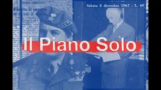 IL PIANO SOLO: Il golpe dell'Arma. ITALIA SETTANTA