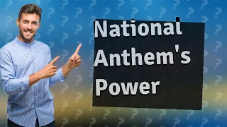 Why is the national anthem so popular?
