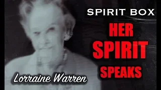 Lorraine Warren Speaks from the Other Side. Tells us She is with Ed and much more..