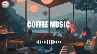 Coffe music -  Relaxing and Chill Music for Your Coffee Shop