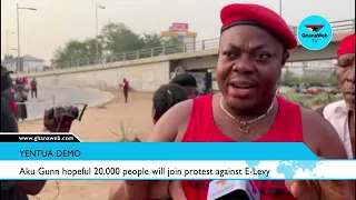 Aku Gunn hopeful 20,000 people will join protest against E Levy