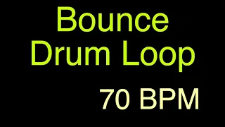 70 BPM - Bounce Drum loop