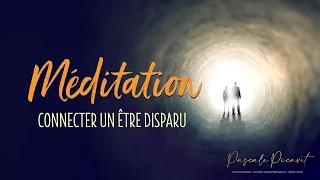 Méditation Connecter un Être Disparu