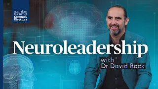 Dr David Rock, author and co-founder and CEO of the NeuroLeadership Institute.