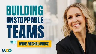 Building Unstoppable Teams: Leadership Insights with Mike Michalowicz
