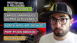 [NEWS] GPU AU PRIX LE PLUS BAS ? SORTIE INTEL ARC DÉCALÉE, RX 6400, RX 7700XT, RYZEN 5800X3D...