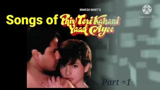 🥀Songs of movie 💞Phir Teri kahani Yaad Ayee💞 Part =1