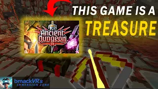 Ancient Dungeon:  One of VR Greatest Passion Projects