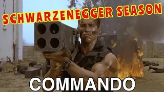 Schwarzenegger Season - COMMANDO (1985)