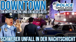 Police Simulator: Patrol Officers #09 XSX | PS5: Der neue Bezirk DOWNTOWN | Schwer Unfall bei Nacht