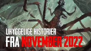 Uhyggelige Historier Fra November 2022 - Dansk Creepypasta