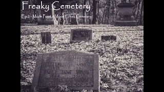Freaky Cemetery - Ep.2 - Moon Point / Moon Creek Cemetery (Streator, IL)