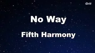 No Way - Fifth Harmony Karaoke 【No Guide Melody】 Instrumental