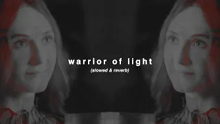 warrior of light (slowed & reverb)