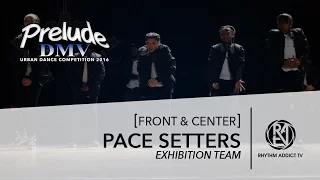 Pace Setters | Prelude DMV 2016 FRONT & CENTER | Rhythm Addict TV