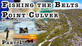 Fishing the Belts Part 1 - Point Culver Western Australia