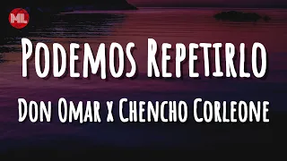 Don Omar x Chencho Corleone - Podemos Repetirlo (Letra / Lyrics)