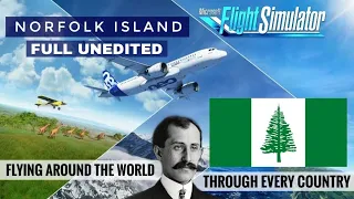 Flying Around the World Through Every Country | NORFOLK ISLAND | Microsoft Flight Simulator 2020