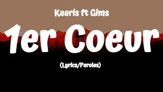 Kaaris  - 1er Coeur (Paroles/Lyrics) ft.Gims