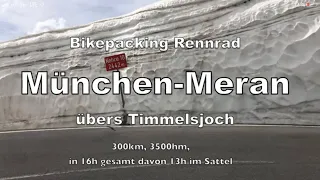 4K Bikepacking - Schnelle Wochenend Rennrad Transalp  München - Timmelsjoch - Meran 300km in 16h