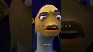 Nobody loved me when I was nobody | Shark tale