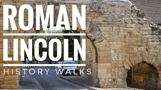 Roman Lincoln a walking tour #archaeology #Britain