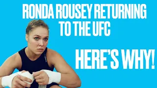 Ronda Rousey is RETURNING TO THE UFC| HERE'S WHY