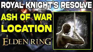 Amazing Ash of War in Elden Ring | Royal Knight's Resolve Location Guide