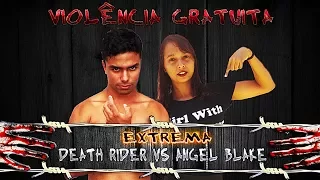 CFW Violência Gratuita  - Death Rider vs Angel Blake