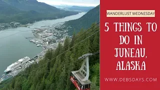 5 Things to do in Juneau, Alaska