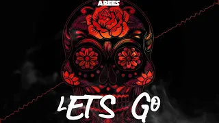 AREES - Let's Go (Orginal Mix)
