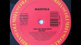 Martika - I Feel The Earth Move (12''Club Mix)
