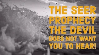 The Seer Prophecy the Devil Doesn't Want You to Hear! | An Invitation for Seeing Prophets