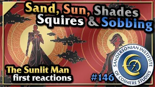 SICS Ep146 - "Spiritual Sourdough" - The Sunlit Man Initial Reactions