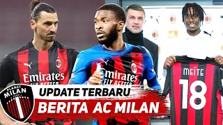 Meite RESMI Gabung - NEXT Fikayo Tomori - Ibrahimovic Isyaratkan Perpanjang Kontrak| Berita AC Milan