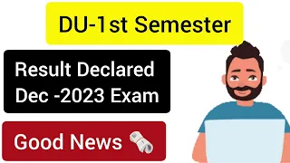 DU First Semester Result Declared Dec 2023 Exam | DU Result 1st semester Update Latest 2024 News