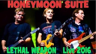 Honeymoon Suite - Lethal Weapon - Live 2016 (Good Audio)